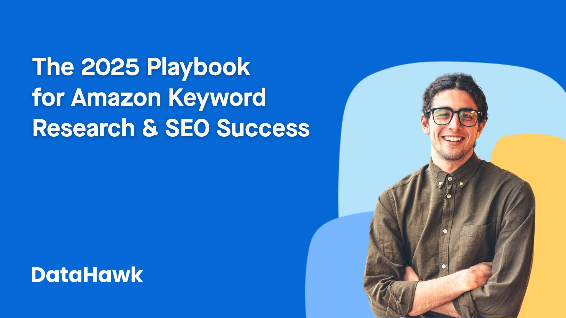 A graphic with the DataHawk logo and text that says "The 2025 Playbook for Amazon Keyword Research & SEO Success"
